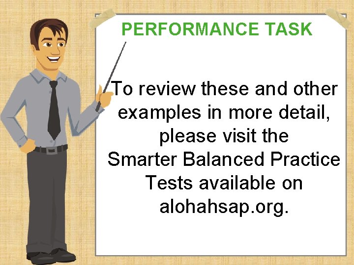 PERFORMANCE TASK To review these and other examples in more detail, please visit the PERFORMANCE TASK To review these and other examples in more detail, please visit the