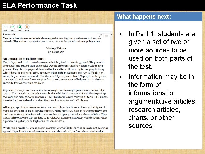 ELA Performance Task What happens next: • In Part 1, students are given a ELA Performance Task What happens next: • In Part 1, students are given a