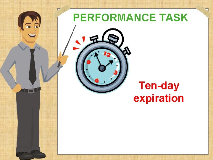 PERFORMANCE TASK Ten-day expiration PERFORMANCE TASK Ten-day expiration