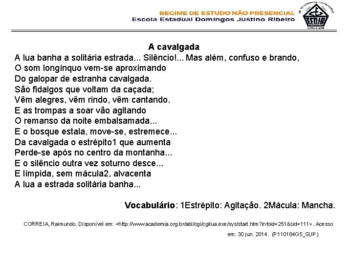 3 - Língua e Linguagem: (ENEM – 2009) A cavalgada A lua banha a 3 - Língua e Linguagem: (ENEM – 2009) A cavalgada A lua banha a