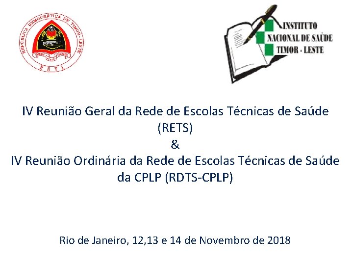 IV Reunião Geral da Rede de Escolas Técnicas de Saúde (RETS) & IV Reunião