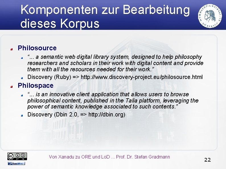 Komponenten zur Bearbeitung dieses Korpus Philosource “. . . a semantic web digital library