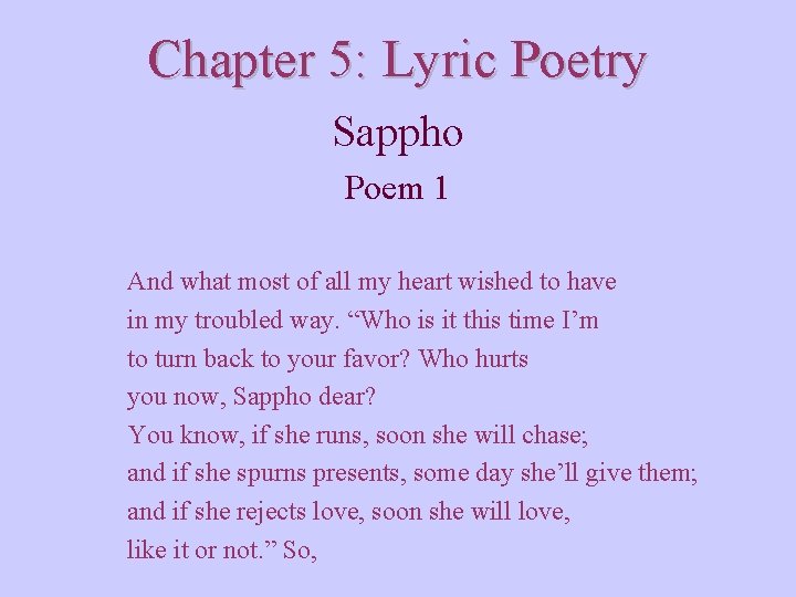 Chapter 5: Lyric Poetry Sappho Poem 1 And what most of all my heart