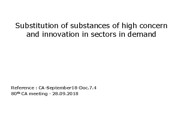Substitution of substances of high concern and innovation in sectors in demand 77 th