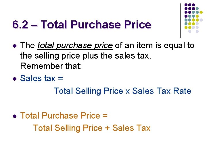 6. 2 – Total Purchase Price l l l The total purchase price of 6. 2 – Total Purchase Price l l l The total purchase price of