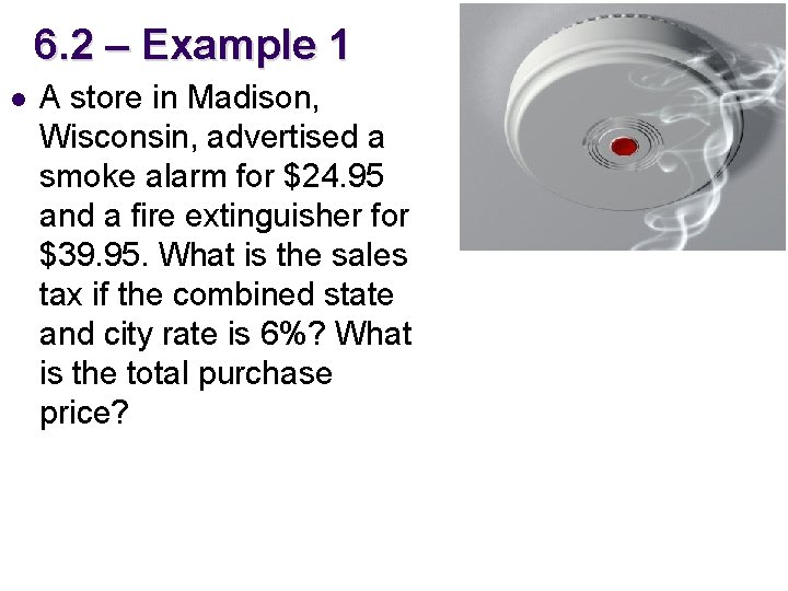 6. 2 – Example 1 l A store in Madison, Wisconsin, advertised a smoke 6. 2 – Example 1 l A store in Madison, Wisconsin, advertised a smoke
