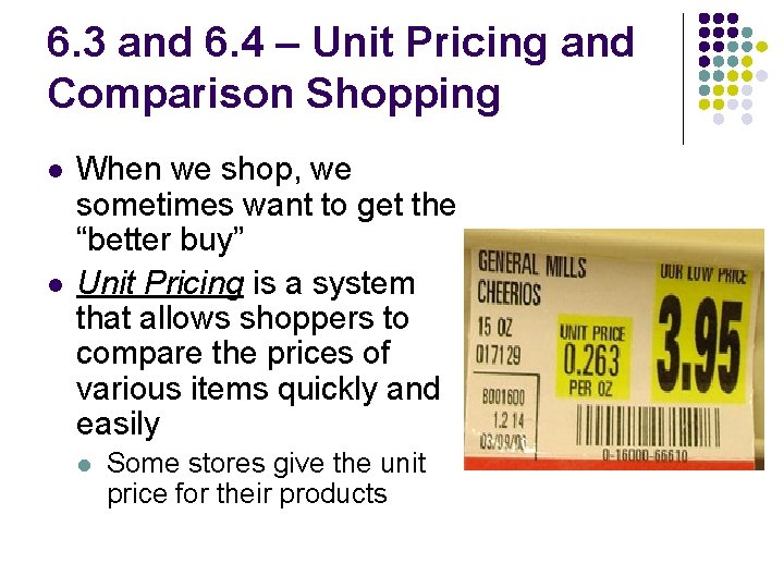 6. 3 and 6. 4 – Unit Pricing and Comparison Shopping l l When 6. 3 and 6. 4 – Unit Pricing and Comparison Shopping l l When