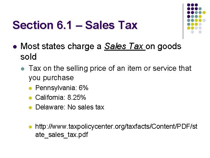 Section 6. 1 – Sales Tax l Most states charge a Sales Tax on Section 6. 1 – Sales Tax l Most states charge a Sales Tax on
