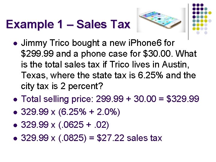Example 1 – Sales Tax l l l Jimmy Trico bought a new i. Example 1 – Sales Tax l l l Jimmy Trico bought a new i.