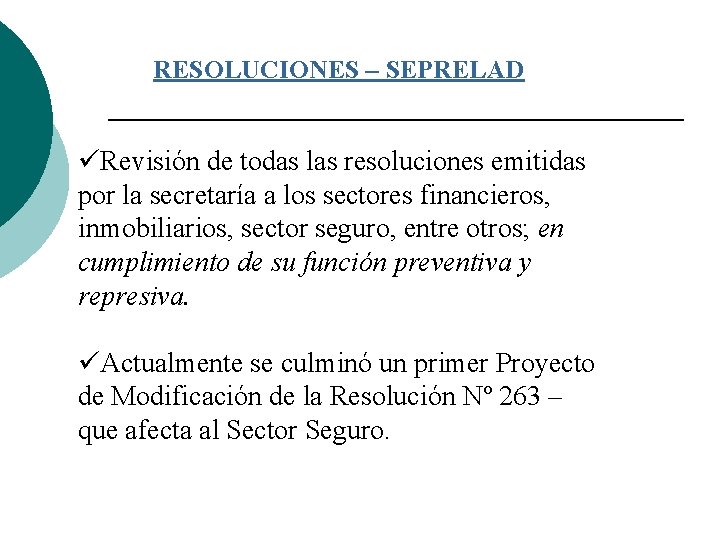 RESOLUCIONES – SEPRELAD üRevisión de todas las resoluciones emitidas por la secretaría a los