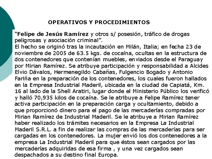 OPERATIVOS Y PROCEDIMIENTOS “Felipe de Jesús Ramírez y otros s/ posesión, tráfico de drogas