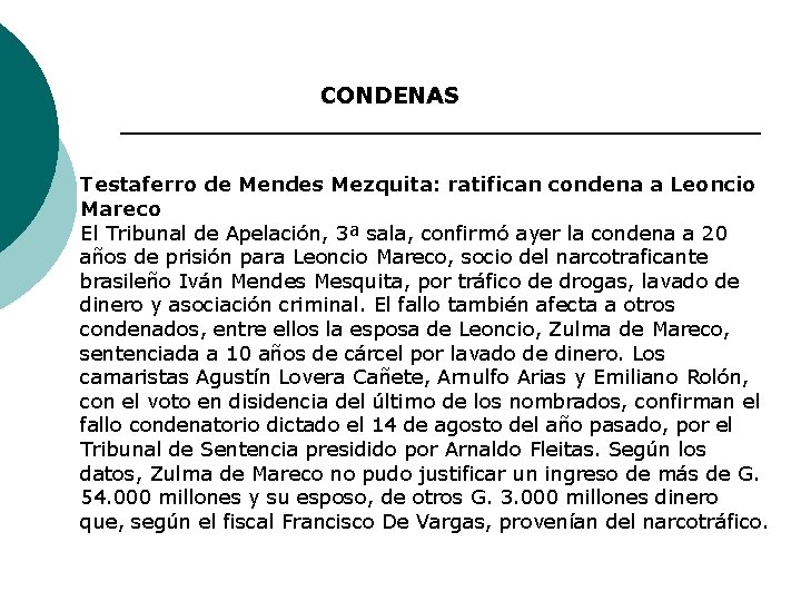 CONDENAS Testaferro de Mendes Mezquita: ratifican condena a Leoncio Mareco El Tribunal de Apelación,