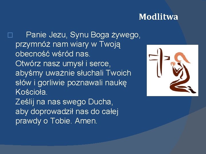 Modlitwa � Panie Jezu, Synu Boga żywego, przymnóż nam wiary w Twoją obecność wśród