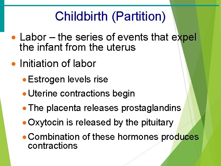 Childbirth (Partition) · Labor – the series of events that expel the infant from
