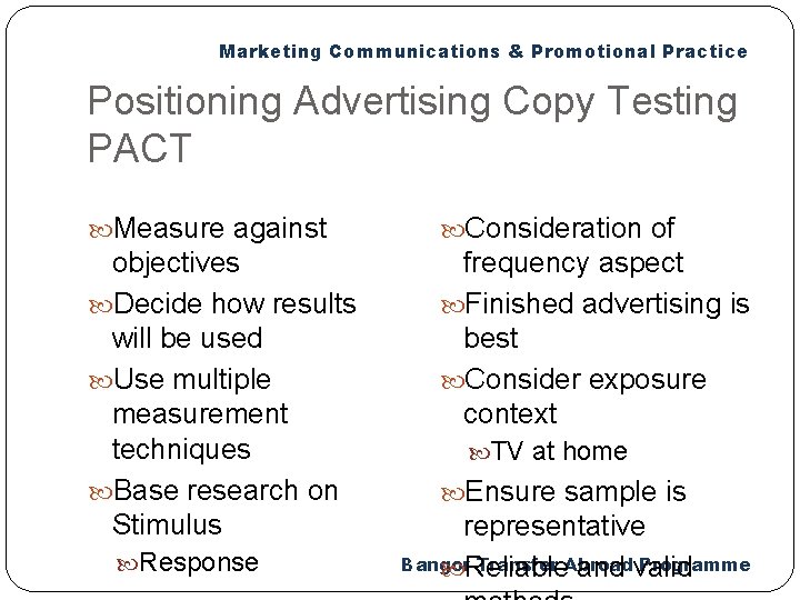Marketing Communications & Promotional Practice Positioning Advertising Copy Testing PACT Measure against Consideration of