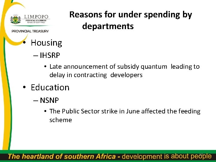 Reasons for under spending by departments • Housing – IHSRP • Late announcement of