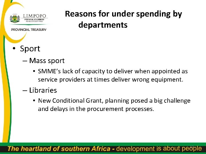 Reasons for under spending by departments • Sport – Mass sport • SMME’s lack