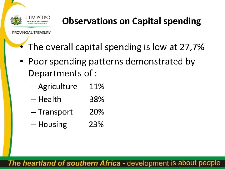 Observations on Capital spending • The overall capital spending is low at 27, 7%