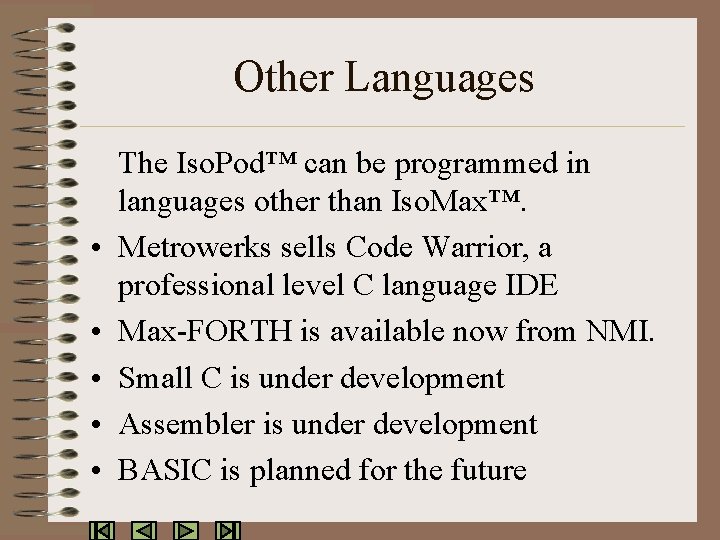 Other Languages • • • The Iso. Pod™ can be programmed in languages other