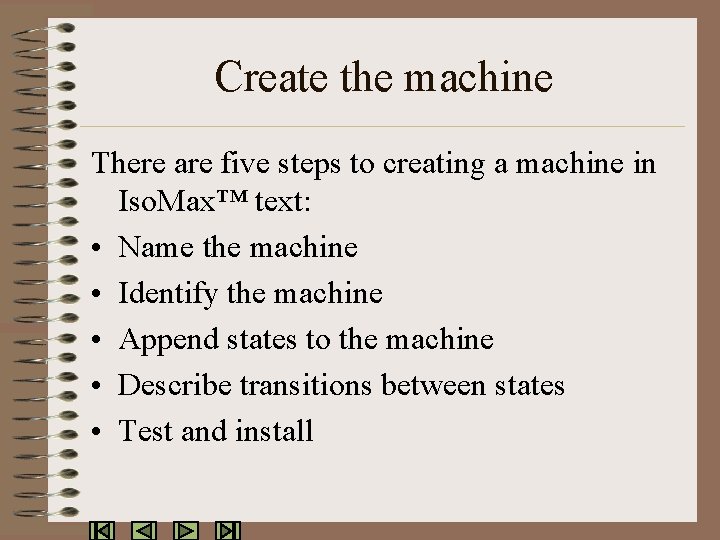 Create the machine There are five steps to creating a machine in Iso. Max™