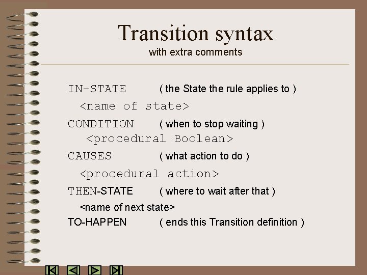 Transition syntax with extra comments IN-STATE ( the State the rule applies to )