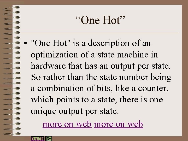 “One Hot” • "One Hot" is a description of an optimization of a state