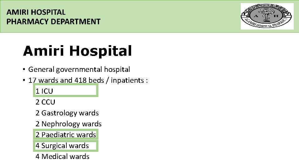 Amiri Hospital • General governmental hospital • 17 wards and 418 beds / inpatients