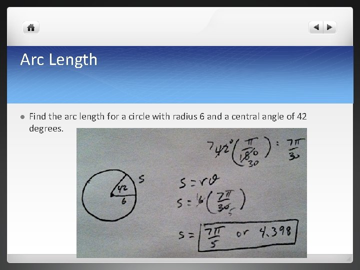 Arc Length l Find the arc length for a circle with radius 6 and