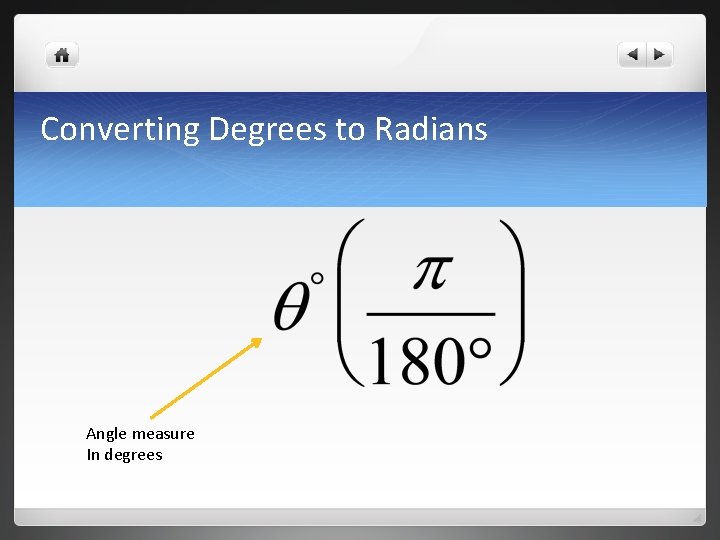 Converting Degrees to Radians Angle measure In degrees 