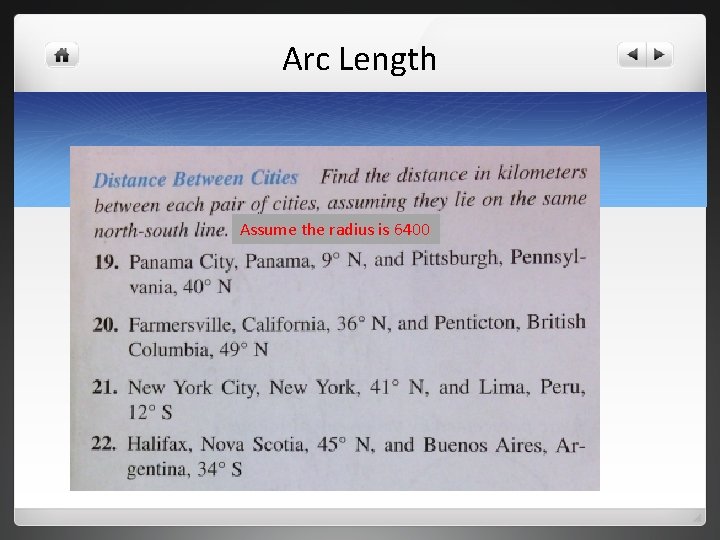 Arc Length Assume the radius is 6400 