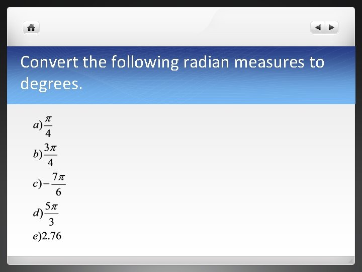 Convert the following radian measures to degrees. 