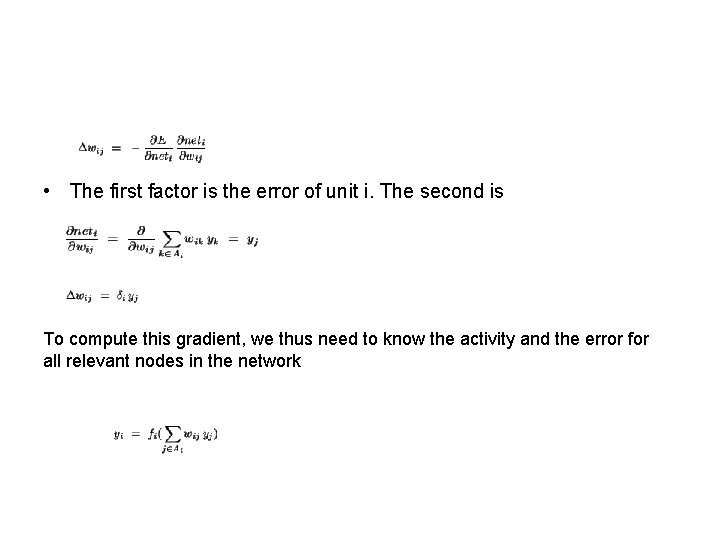  • The first factor is the error of unit i. The second is