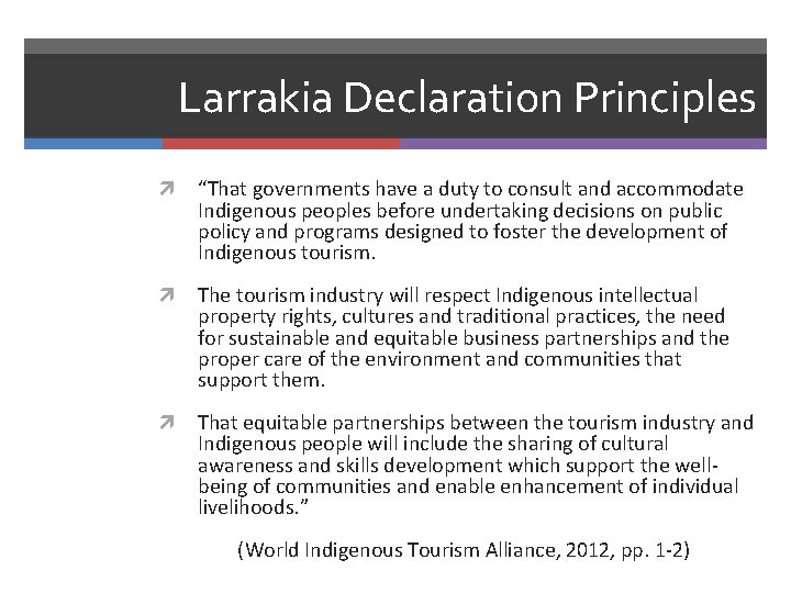 Larrakia Declaration Principles “That governments have a duty to consult and accommodate Indigenous peoples