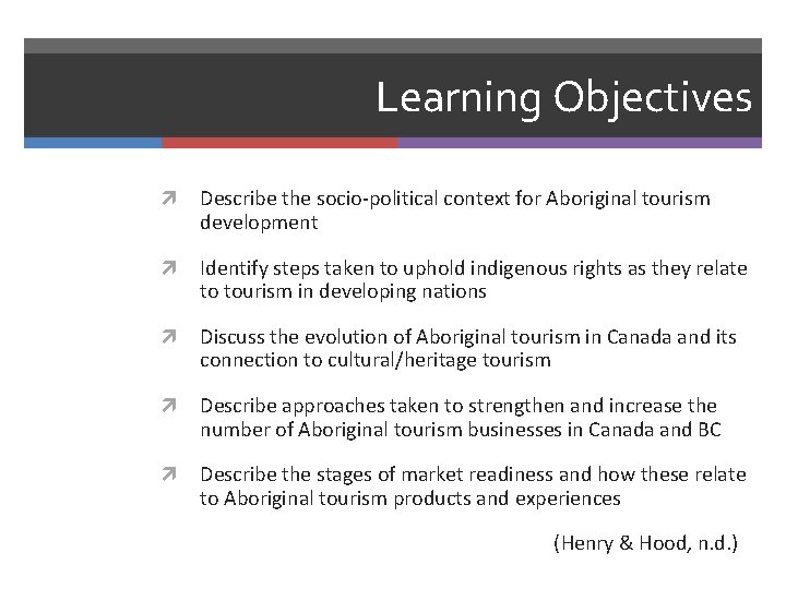 Learning Objectives Describe the socio-political context for Aboriginal tourism development Identify steps taken to