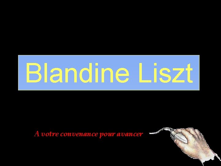 Blandine Liszt A votre convenance pour avancer 