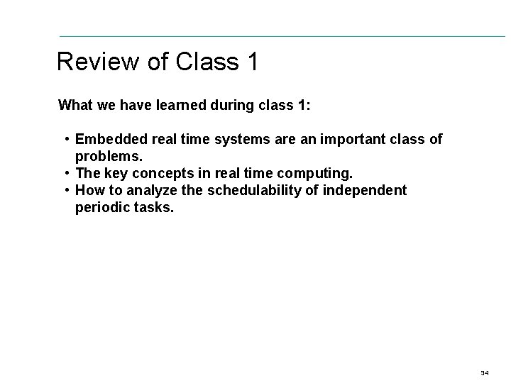 Review of Class 1 What we have learned during class 1: • Embedded real