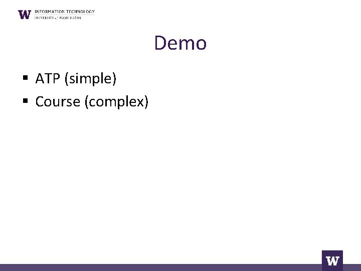 Demo § ATP (simple) § Course (complex) 