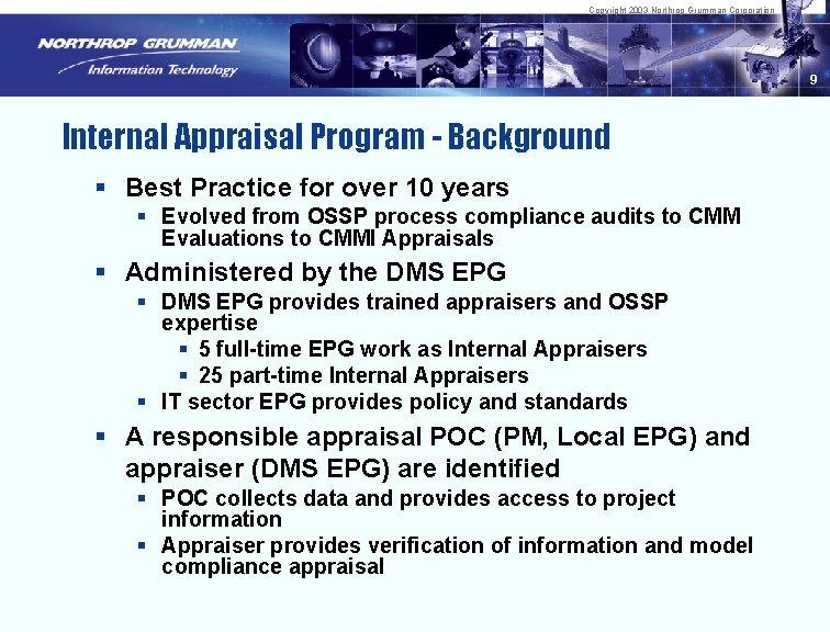 Copyright 2003 Northrop Grumman Corporation 9 Internal Appraisal Program - Background § Best Practice