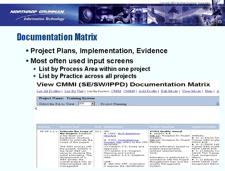 Copyright 2003 Northrop Grumman Corporation 23 Documentation Matrix § Project Plans, Implementation, Evidence §