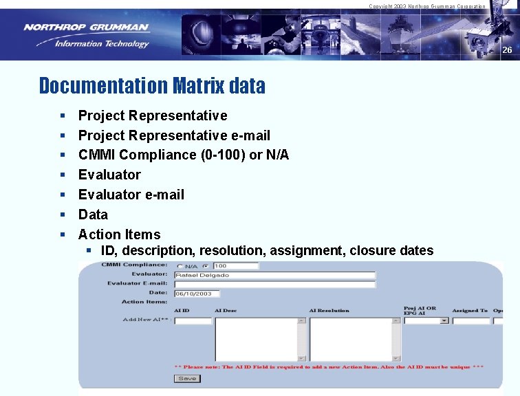 Copyright 2003 Northrop Grumman Corporation 26 Documentation Matrix data § § § § Project