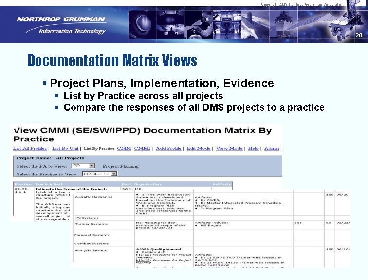 Copyright 2003 Northrop Grumman Corporation 28 Documentation Matrix Views § Project Plans, Implementation, Evidence