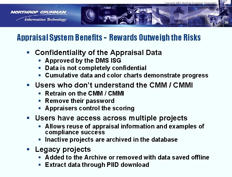 Copyright 2003 Northrop Grumman Corporation 36 Appraisal System Benefits - Rewards Outweigh the Risks