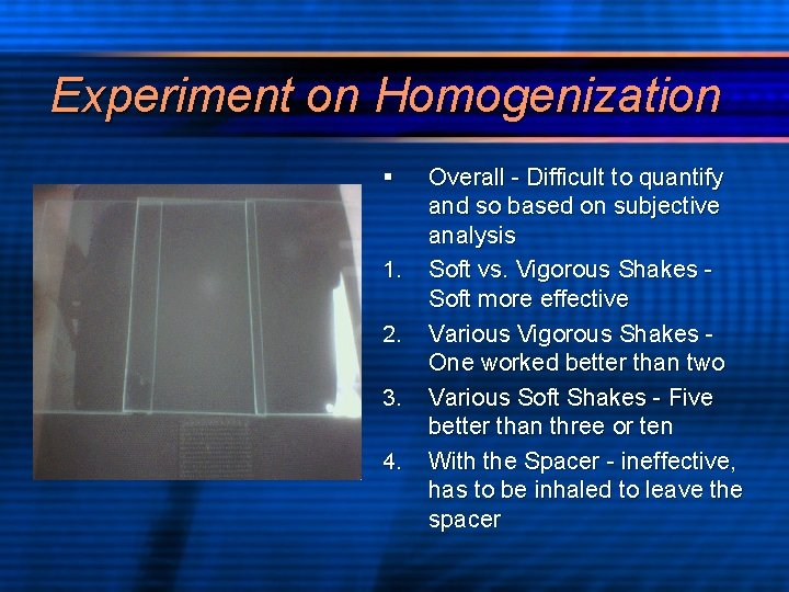 Experiment on Homogenization § 1. 2. 3. 4. Overall - Difficult to quantify and