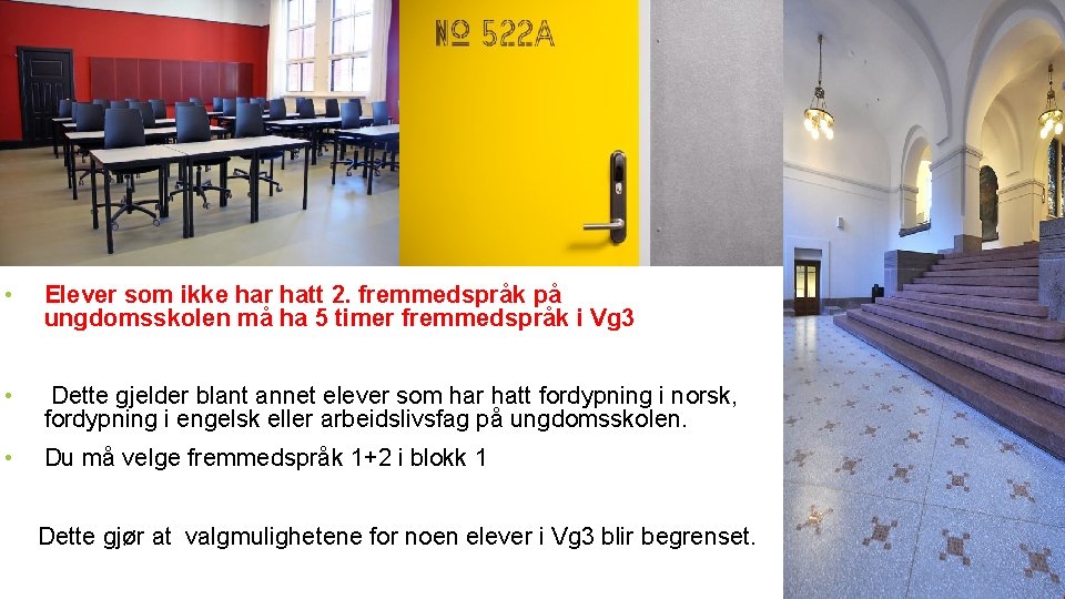 OBLIGATORISK FREMMEDSPRÅK I VG 3 • Elever som ikke har hatt 2. fremmedspråk på