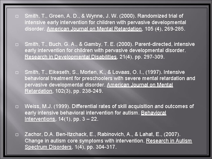  Smith, T. , Groen, A. D. , & Wynne, J. W. (2000). Randomized