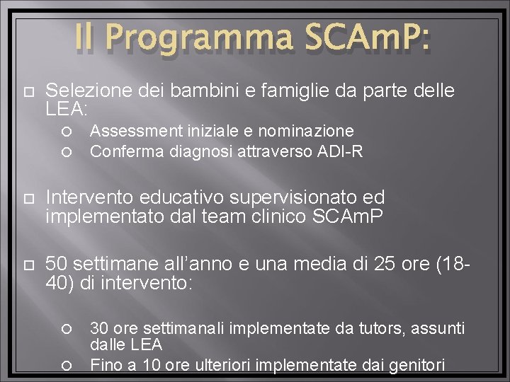 Il Programma SCAm. P: Selezione dei bambini e famiglie da parte delle LEA: Assessment