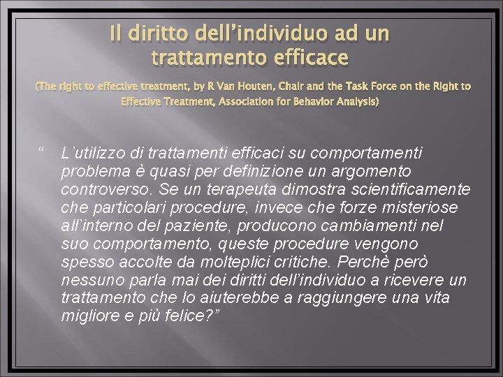 Il diritto dell’individuo ad un trattamento efficace (The right to effective treatment, by R