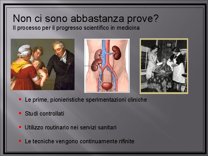 Non ci sono abbastanza prove? Il processo per il progresso scientifico in medicina §