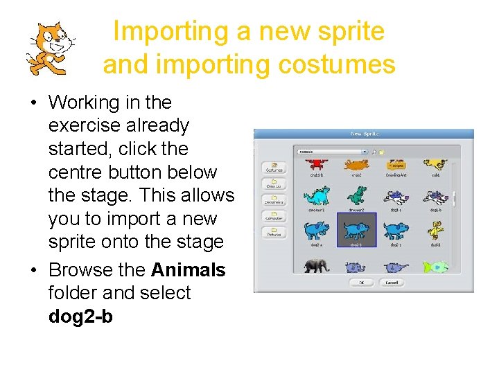 Importing a new sprite and importing costumes • Working in the exercise already started,