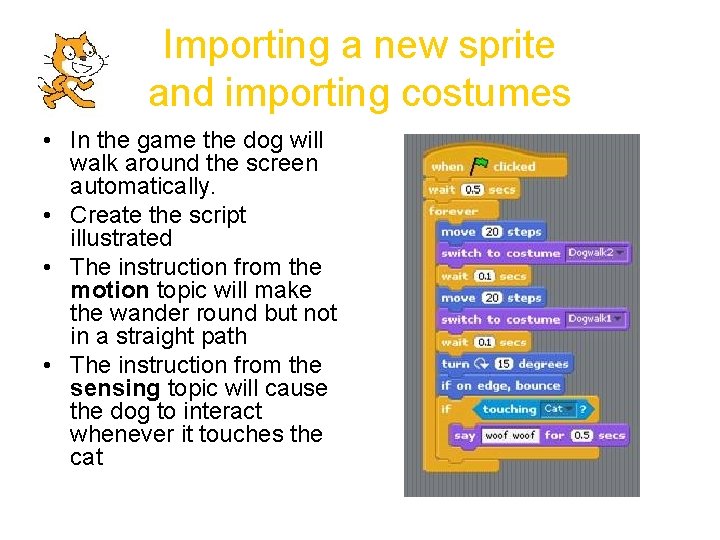 Importing a new sprite and importing costumes • In the game the dog will